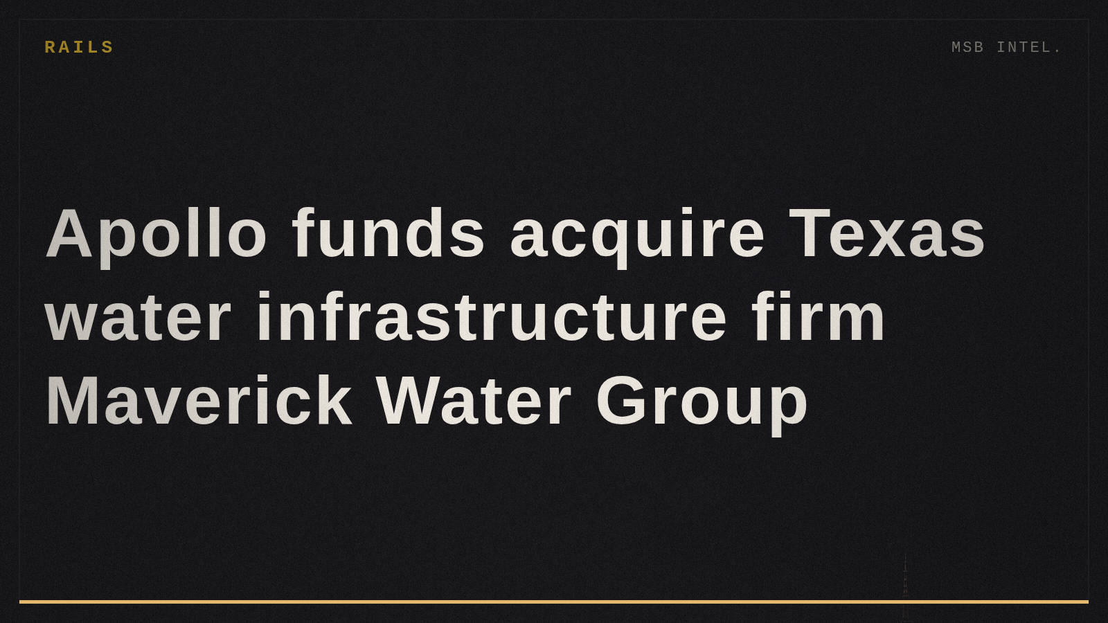 Apollo funds acquire Texas water infrastructure firm Maverick Water Group