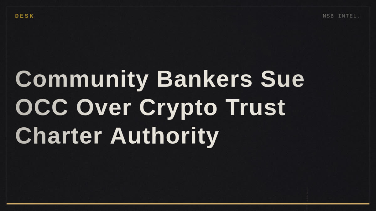 Community Bankers Sue OCC Over Crypto Trust Charter Authority