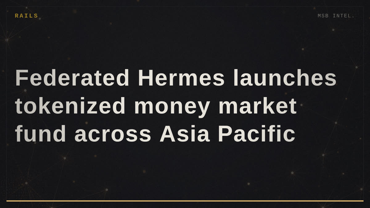 Federated Hermes launches tokenized money market fund across Asia Pacific