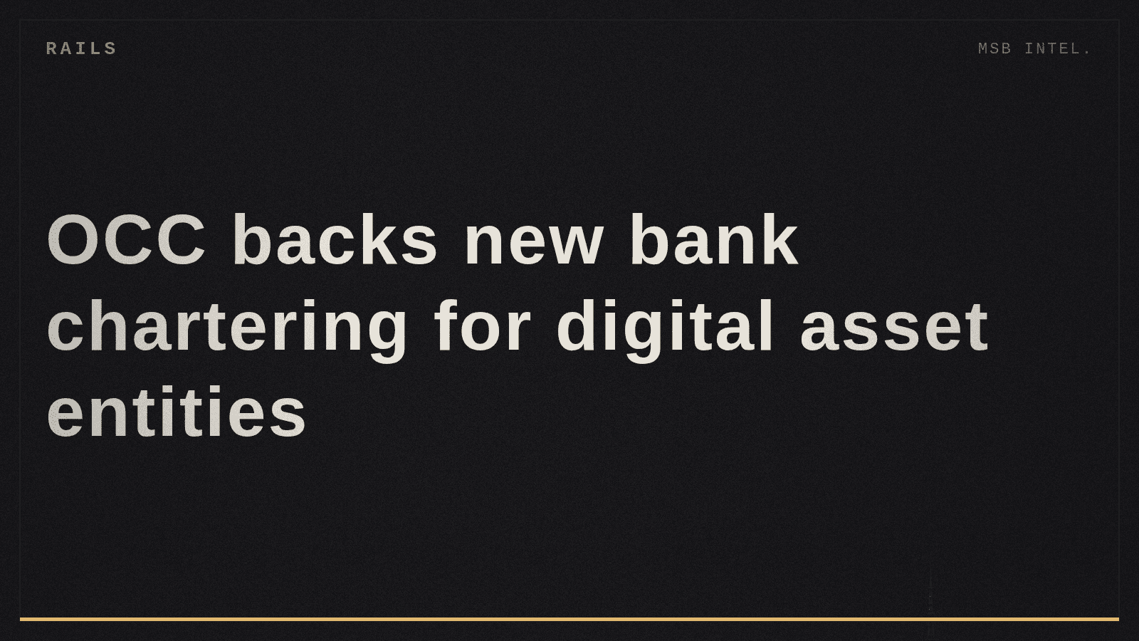 OCC backs new bank chartering for digital asset entities