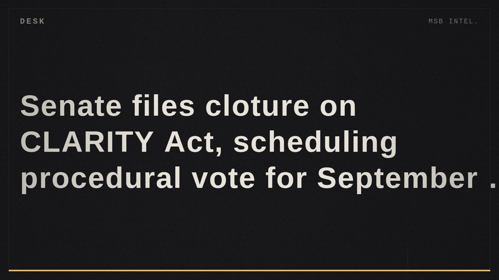 Senate files cloture on CLARITY Act, scheduling procedural vote for September 15