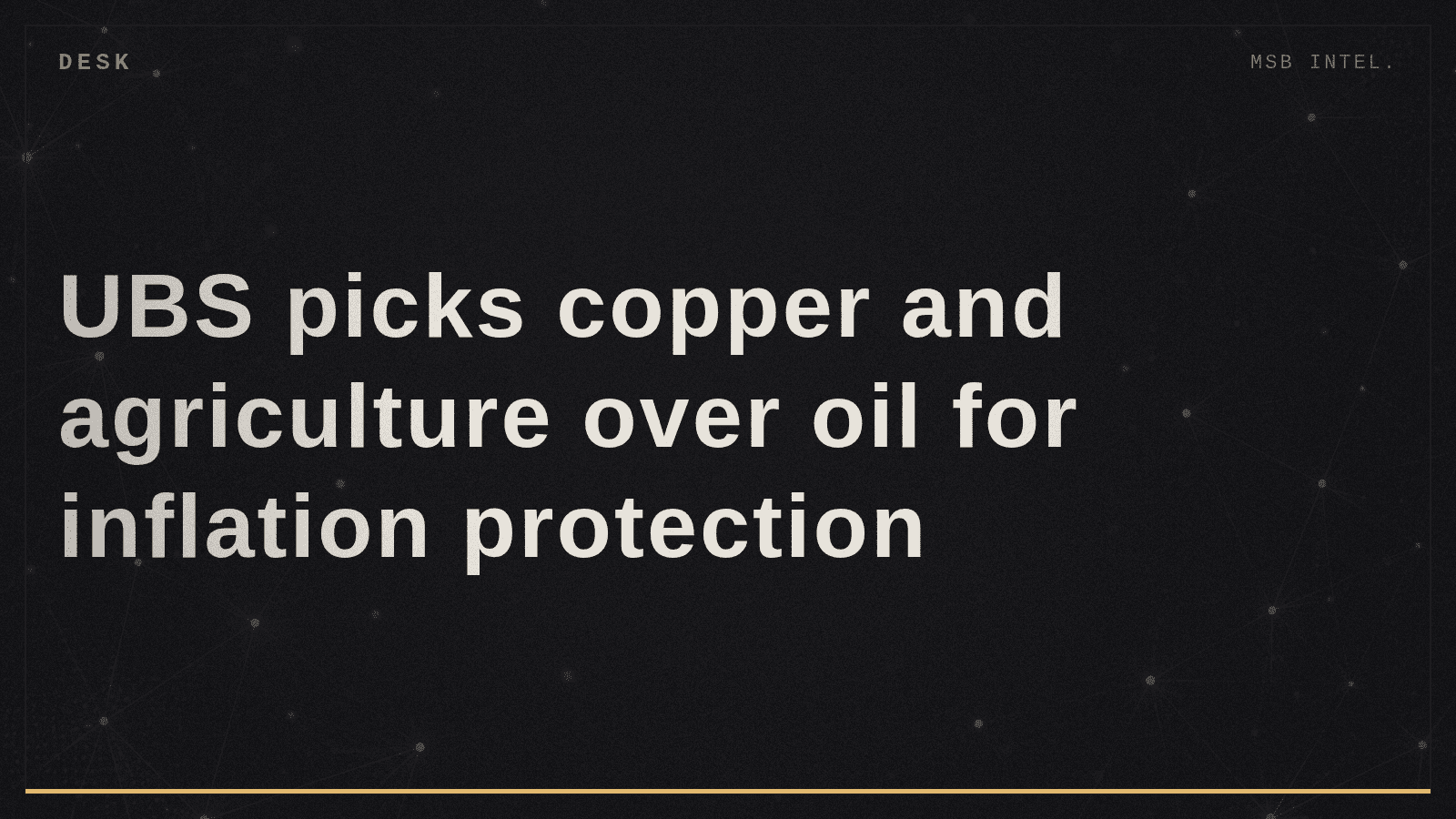 UBS picks copper and agriculture over oil for inflation protection